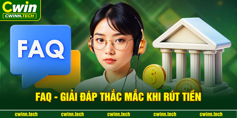 faq-giai-dap-thac-mac-khi-rut-tien